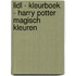 LIDL - KLEURBOEK - HARRY POTTER MAGISCH KLEUREN