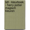 LIDL - KLEURBOEK - HARRY POTTER MAGISCH KLEUREN door Onbekend