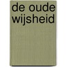 De oude wijsheid door Cois Geysen