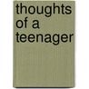 Thoughts of a teenager door Nyshainy Kuwas