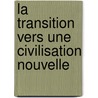 La transition vers une civilisation nouvelle by Wim Dierckxsens