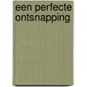Een perfecte ontsnapping door Isabelle Broom