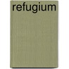 Refugium door Ewout Storm van Leeuwen