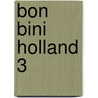 Bon Bini Holland 3 door Michel Bonset