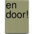 En Door!