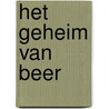 Het geheim van Beer by Annelies Nuiten