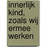 Innerlijk kind, zoals wij ermee werken door Jaldhara Groeneveld