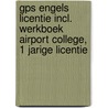 GPS Engels licentie incl. werkboek Airport College, 1 jarige licentie by Unknown