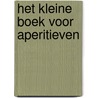 Het kleine boek voor aperitieven door Kate Hawkings