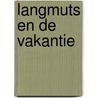 Langmuts en de vakantie by Josina Intrabartolo