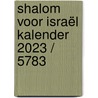 Shalom voor Israël kalender 2023 / 5783 door Onbekend