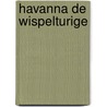 Havanna de wispelturige door Christophe Arleston
