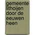 Gemeente Lithoijen door de eeuwen heen