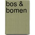 Bos & Bomen