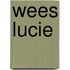 Wees Lucie