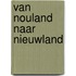 Van Nouland naar Nieuwland