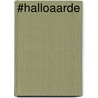 #HalloAarde by Kapitein Winokio