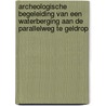 Archeologische begeleiding van een waterberging aan de Parallelweg te Geldrop door L. Pasteels
