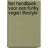 Het handboek voor een funky vegan lifestyle