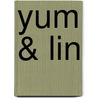 Yum & Lin door Anneloes Van Berkel