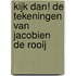 Kijk dan! De tekeningen van Jacobien de Rooij