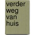 Verder Weg Van Huis