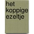 Het koppige ezeltje