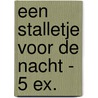Een stalletje voor de nacht - 5 ex. door Michel de Boer