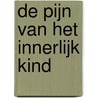 De pijn van het innerlijk kind door Jaldhara Groeneveld