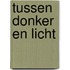 Tussen donker en licht