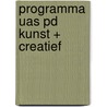 Programma UAS PD Kunst + Creatief by Michel van Dartel