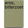 Eros, bitterzoet door Anne Carson