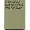 In harmonie met de cyclus van het leven by Jill Pyle