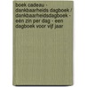 Boek Cadeau - Dankbaarheids Dagboek / Dankbaarheidsdagboek - Eén Zin Per Dag - Een Dagboek voor Vijf Jaar by Dankbaarheidsdagboek 