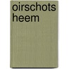 Oirschots Heem by Henk van Hout