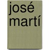 José Martí door Jan Frerejean