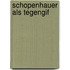 Schopenhauer als tegengif