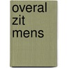 Overal zit mens by Yves Petry