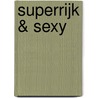 Superrijk & sexy door Kim Lawrence