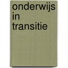 Onderwijs in Transitie door Dinant Roode