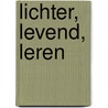 Lichter, levend, leren door Geesje Stroo