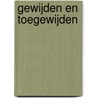 Gewijden en toegewijden door Jan Lagae