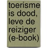 Toerisme is dood, leve de reiziger (e-book) door Herman Toch