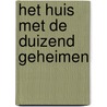 Het huis met de duizend geheimen door Sandra J. Paul