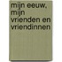 Mijn eeuw, mijn vrienden en vriendinnen