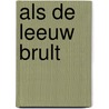 Als de leeuw brult door Bryant Abath