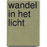 Wandel in het licht door Eline Lindeboom
