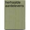 Herhaalde aardelevens door Rudolf Steiner