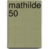 Mathilde 50