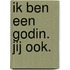 Ik ben een Godin. Jij ook.